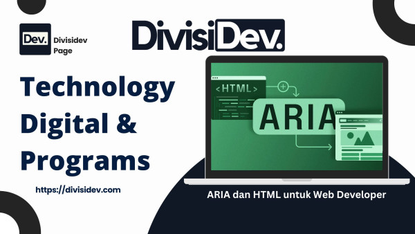 Panduan Lengkap ARIA dan HTML untuk Web Developer: Membuat Website Lebih Aksesibel dengan Cara yang Benar